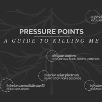 Pressure Points a guide to killing me